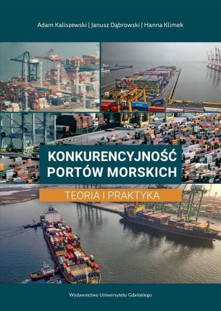 Konkurencyjność portów morskich. Teoria i praktyka