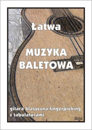 Łatwa Muzyka baletowa - gitara klasyczna...