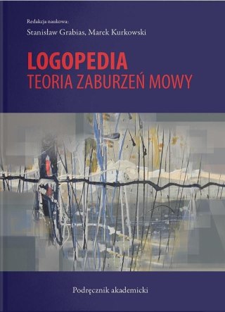 Logopedia. Teoria zaburzeń mowy w.3