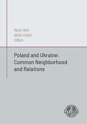 Poland and Ukraine: Common Neighborhood and..