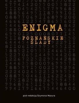 Enigma. Poznańskie ślady