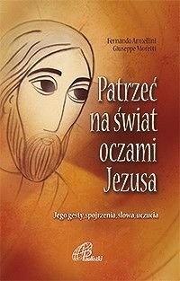 Patrzeć na świat oczami Jezusa