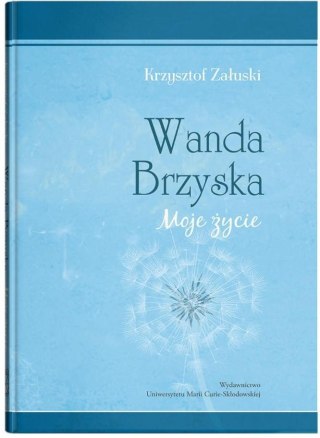 Wanda Brzyska. Moje życie