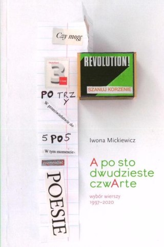 A po sto dwudzieste czwArte. Wybór wierszy 1997-20