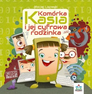 Komórka Kasia i jej cyfrowa rodzinka