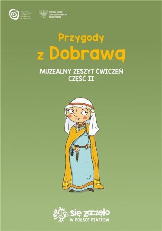 Przygody z Dobrawą Muzealny zeszyt ćwiczeń cz.2