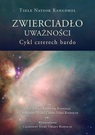 Zwierciadło uważności. Cykl czterech bardo