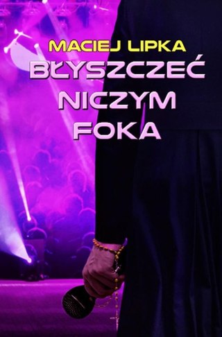 Błyszczeć niczym foka