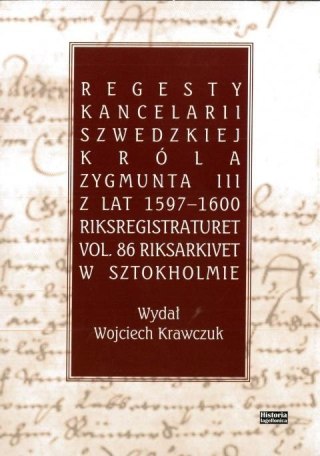 Regesty Kancelarii Szwedzkiej króla Zygmunta III