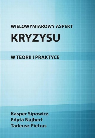 Wielowymiarowy aspekt kryzysu w teorii i praktyce