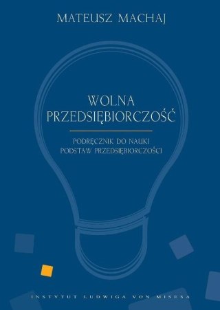 Wolna przedsiębiorczość. Podręcznik