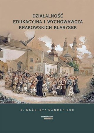 Działalność edukacyjna i wychowawcza krakowskich..