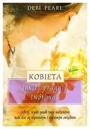 Kobieta, jakiej pragnie twój mąż