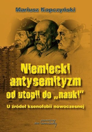 Niemiecki antysemityzm od utopii do nauki