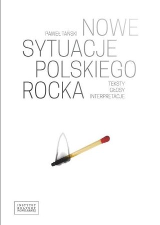 Nowe sytuacje polskiego rocka. Teksty, głosy...