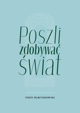 Poszli zdobywać świat