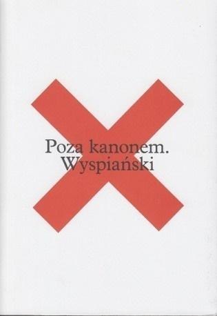 Poza kanonem. Wyspiański