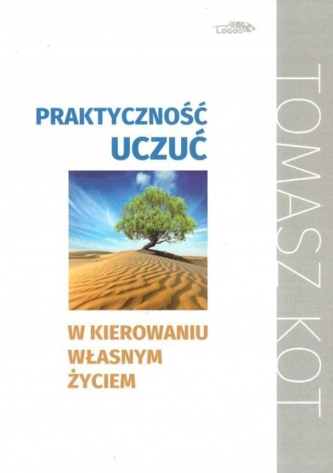 Praktyczność uczuć w kierowaniu własnym życiem