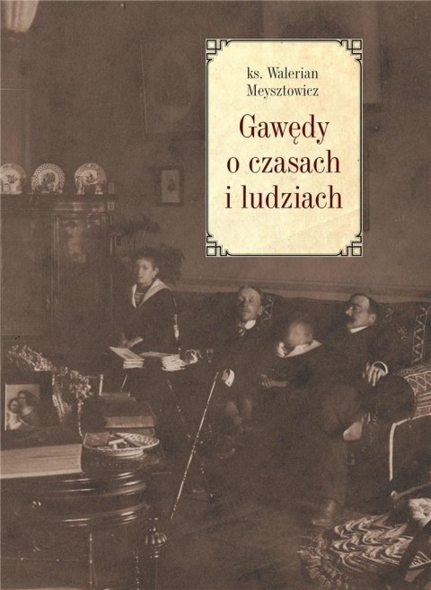 Gawędy o czasach i ludziach Gawędy o czasach i ludziach