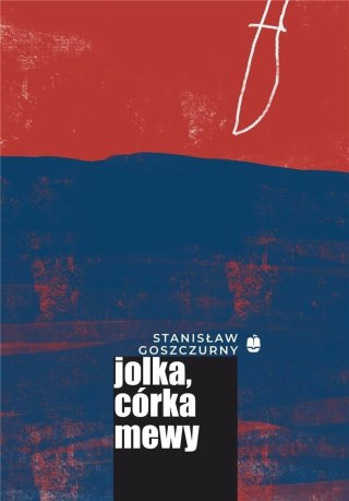 Mewia trylogia T.3 Jolka, córka mewy