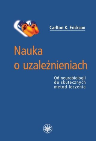 Nauka o uzależnieniach. Od neurobiologii do...