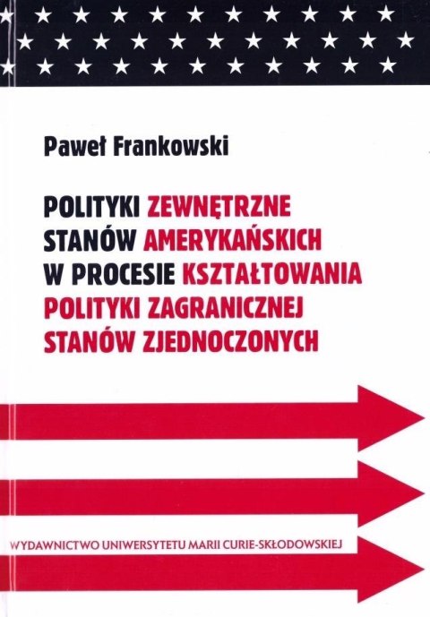 Polityki zewnętrzne stanów amerykańskich w procesi Polityki zewnętrzne stanów amerykańskich w procesi
