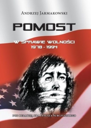 Pomost. W sprawie wolności 1978-1994