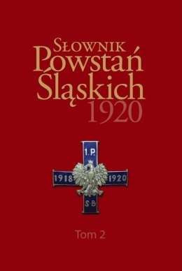 Słownik Powstań Śląskich 1920 T.2