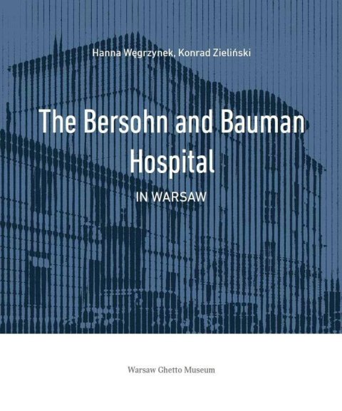 The Bersohn and Bauman Hospital in Warsaw