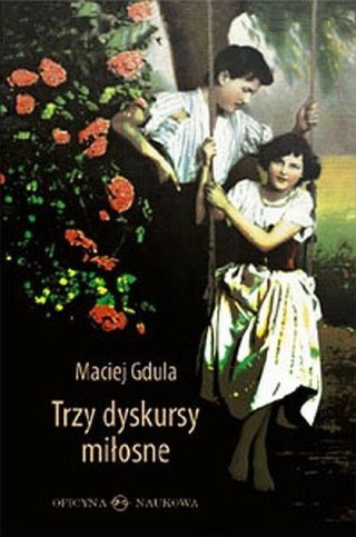 Trzy dyskursy miłosne