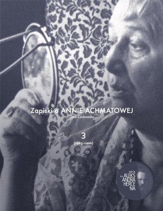 Zapiski o Annie Achmatowej T.3 1963-1966