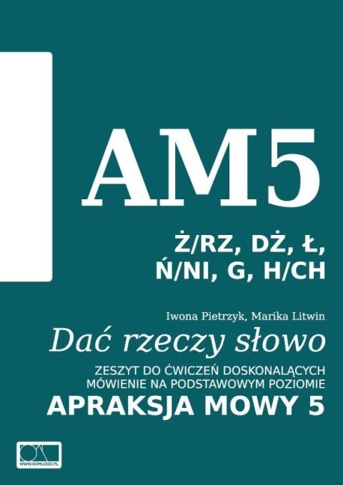 Dać rzeczy słowo. Apraksja mowy 5