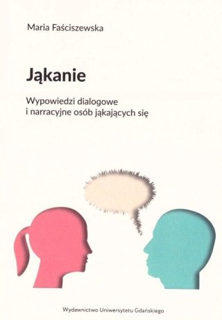 Jąkanie. Wypowiedzi dialogowe i narracyjne osób...