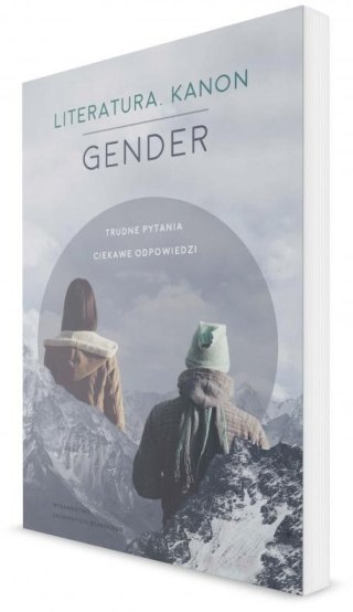 Literatura. Kanon. Gender. Trudne pytania...