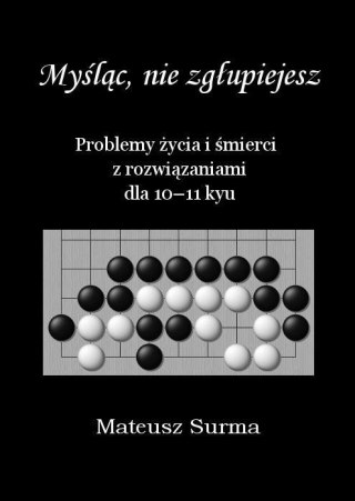 Myśląc, nie zgłupiejesz... 10-11 kyu