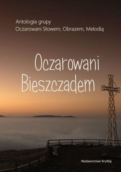 Oczarowani Bieszczadem