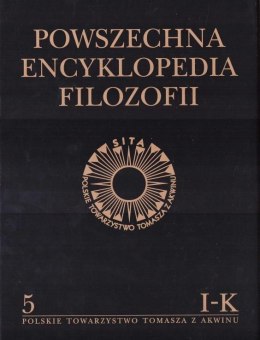 Powszechna Encyklopedia Filozofii t.5 I-K