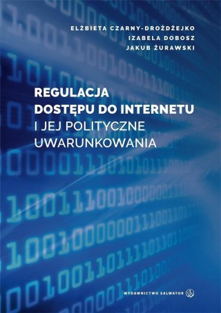 Regulacja dostępu do internetu i jej polityczne...