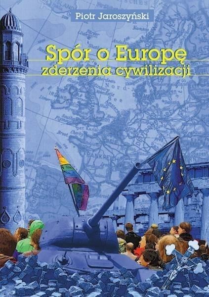 Spór o Europę. Zderzenia cywilizacji