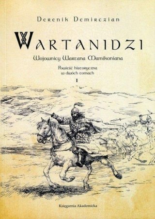 Wartanidzi. Wojownicy Wartana Mamikoniana T.1