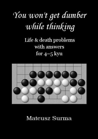 You won't get dumber while thinking... 4-5 kyu