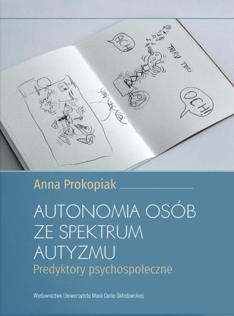 Autonomia osób ze spektrum autyzmu Autonomia osób ze spektrum autyzmu
