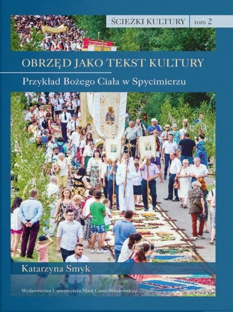 Ścieżki kultury T.2 Obrzęd jako tekst kultury Ścieżki kultury T.2 Obrzęd jako tekst kultury