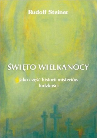 Święto Wielkanocy jako część historii misteriów..