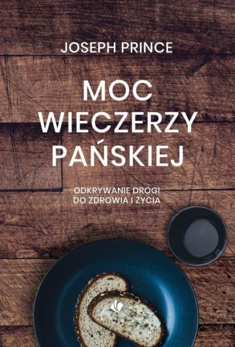 Moc wieczerzy Pańskiej - Joseph Prince