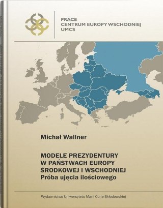 Modele prezydentury w państwach Europy Środkowej..