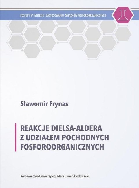 Reakcje Dielsa-Aldera z udziałem pochodnych fosfor Reakcje Dielsa-Aldera z udziałem pochodnych fosfor