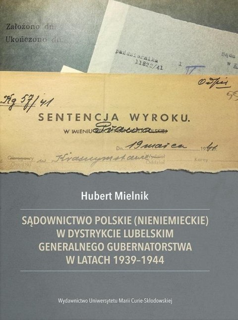 Sądownictwo polskie (nieniemieckie) w dystrykcie.. Sądownictwo polskie (nieniemieckie) w dystrykcie..