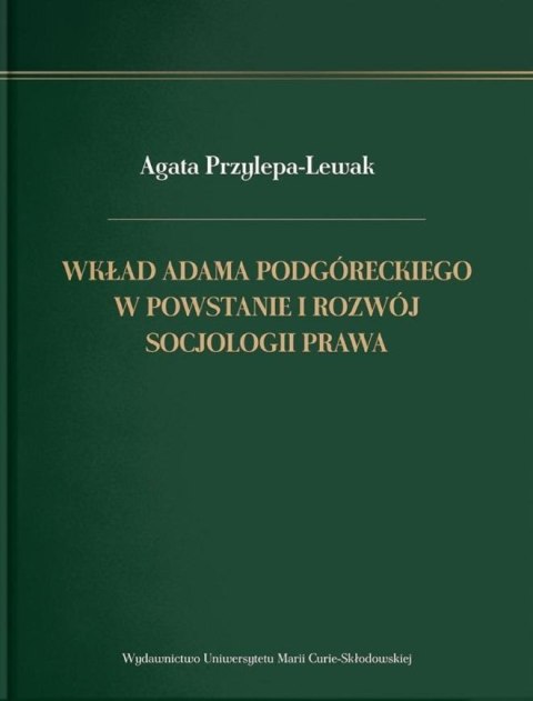 Wkład Adama Podgóreckiego w powstanie i rozwój..