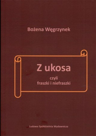 Z ukosa, czyli fraszki i niefraszki